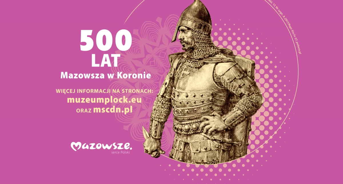 Promocje gospodarcze, 500–lecie włączenia Mazowsza Królestwa Polskiego - zdjęcie, fotografia